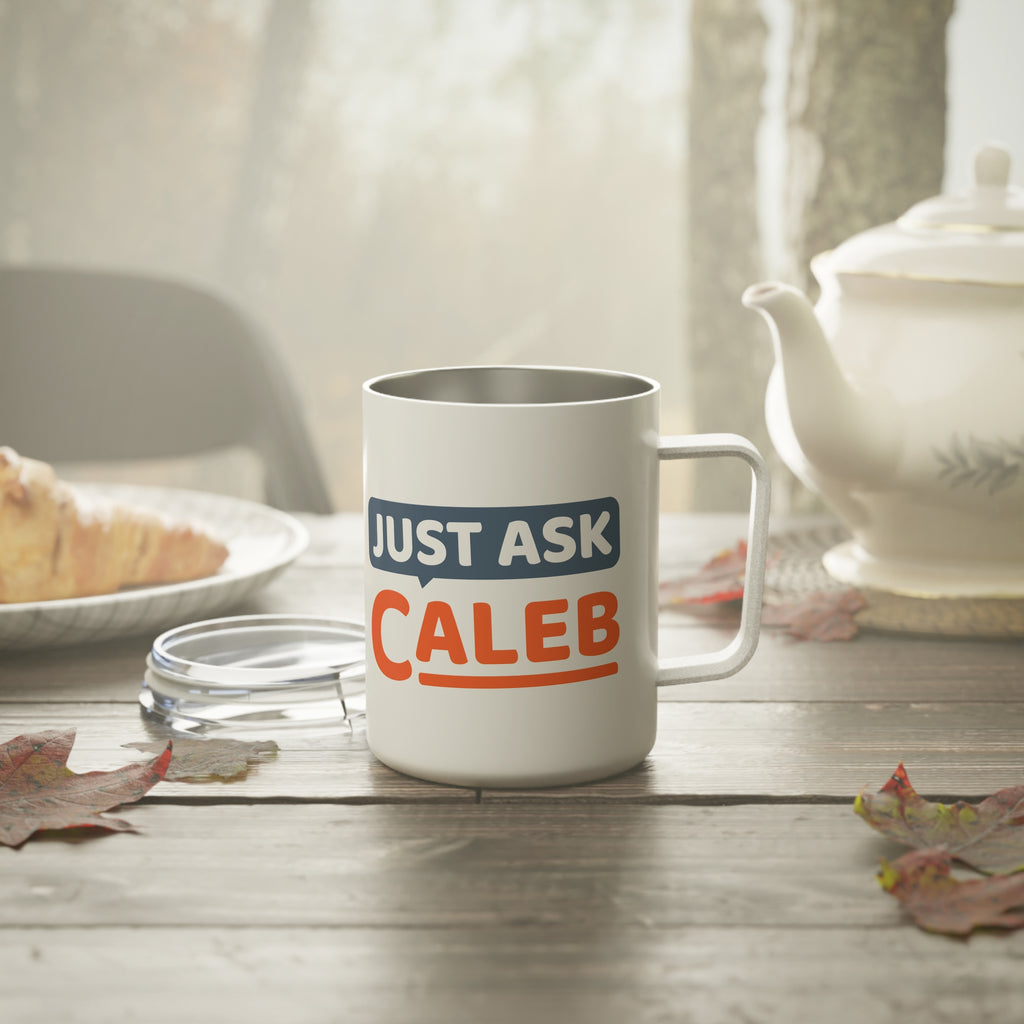 "Just Ask Caleb" 10oz Insulted Coffee Mug