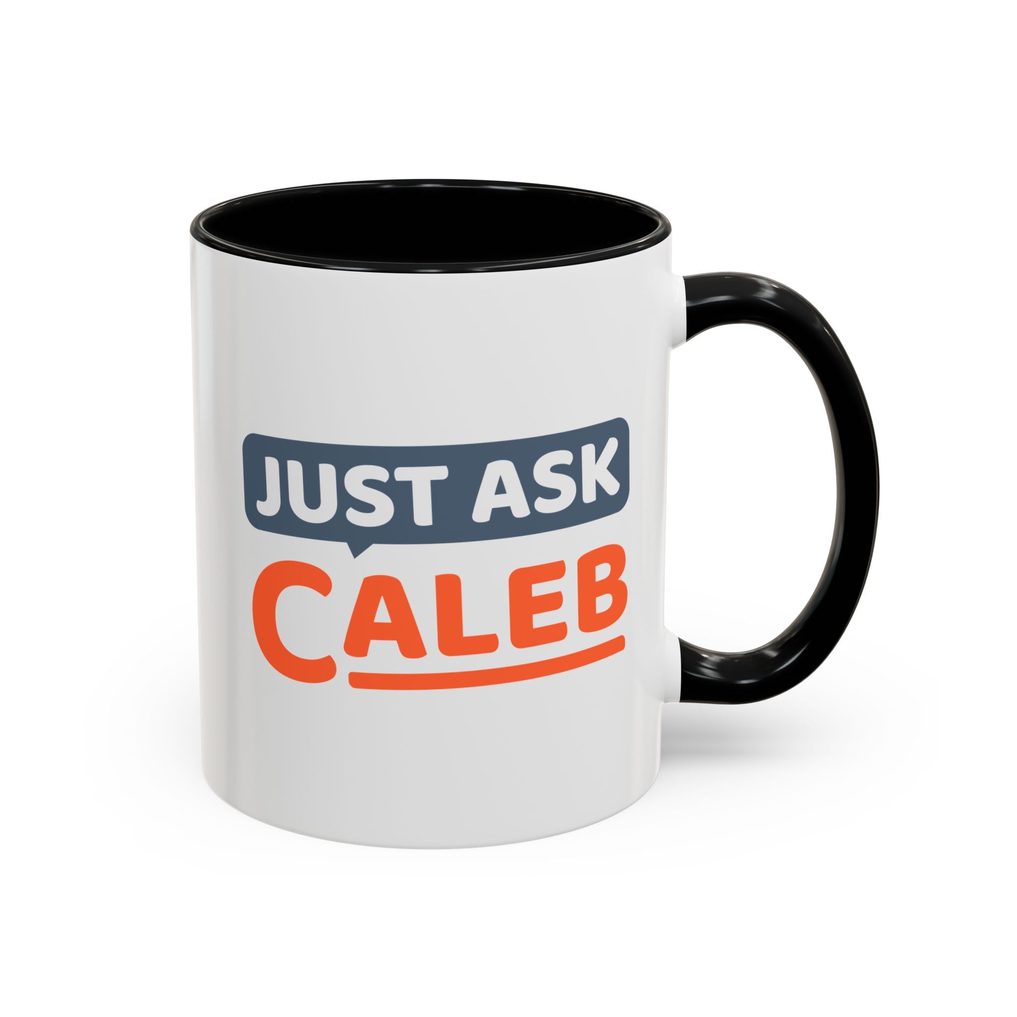 Just Ask Caleb 11oz Coffee Mug