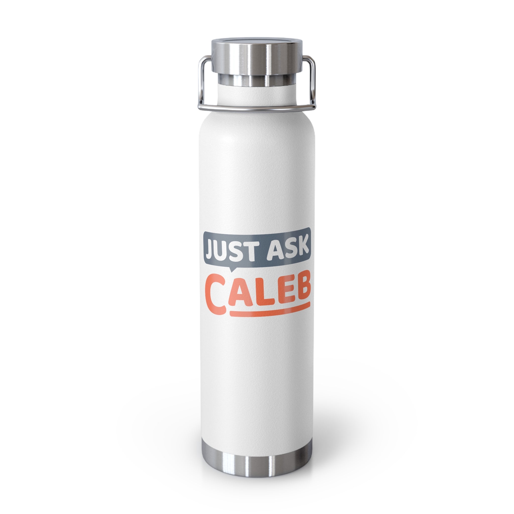 Just Ask Caleb 22oz Vacuum Insulated Water Bottle